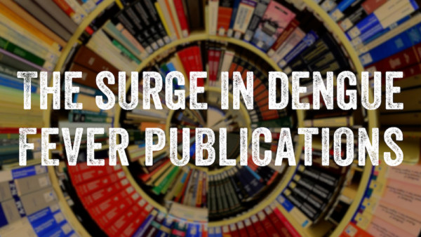 Image showing various publications and the text, 'surge in dengue fever publications'