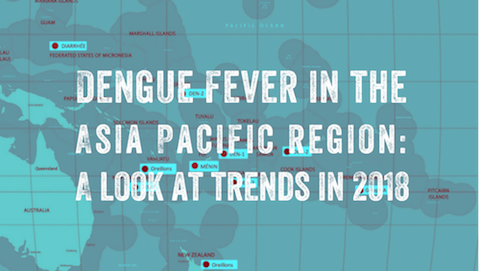 Image of a map of showing dengue fever in the Asia Pacific region in 2018 with a text overlay reading, "Dengue fever in the Asia Pacific: A closer look at the trends in 2018."