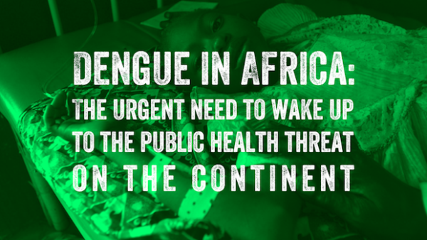 Image showing a sick African girl, a text reads, Dengue in Africa: The urgent need to wake up to the public health threat on the continent