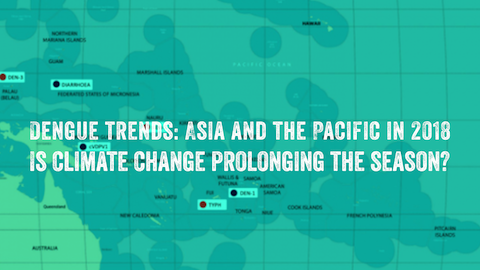 Map during dengue season for Asia Pacific. An overlayed tex reads