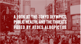 Image of a bust street in Tokyo, a text reads, 'A look at the Tokyo Olympics, public health, and the threats posed by Aedes albopictus".